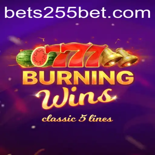 Experience the Thrill of BurningWins at 255Bet.COM