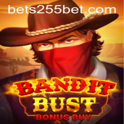BanditBustBonusBuy: A Thrilling New Game at 255Bet.COM