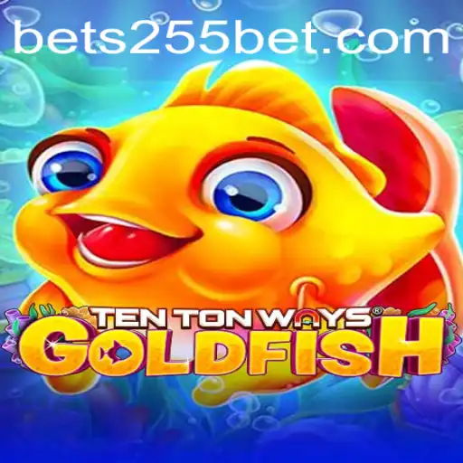 Discover the Enchanting World of TenTonWaysGoldfish at 255Bet.COM