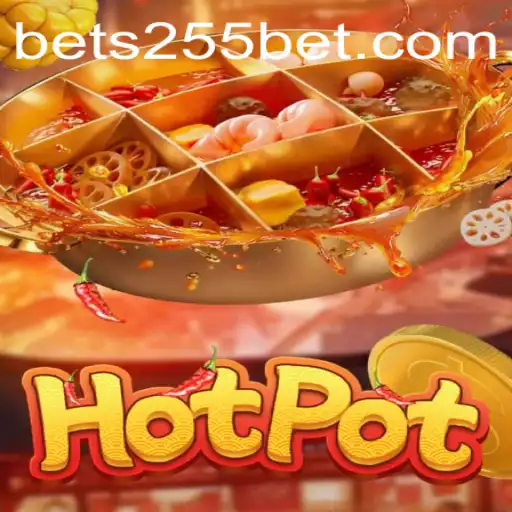 Exploring the Exciting World of Hotpot by 255Bet.COM