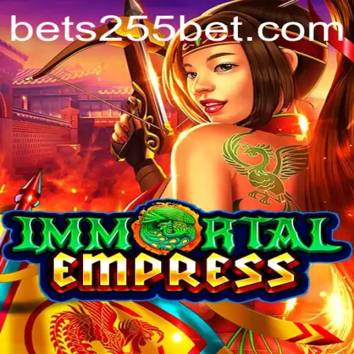 Exploring the Enthralling World of ImmortalEmpress with 255Bet.COM